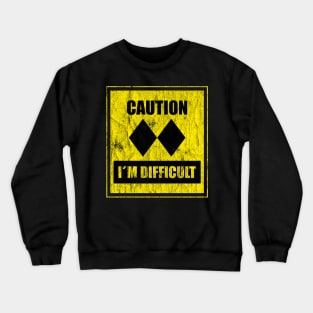 I'm difficult - Double Black Diamond Crewneck Sweatshirt